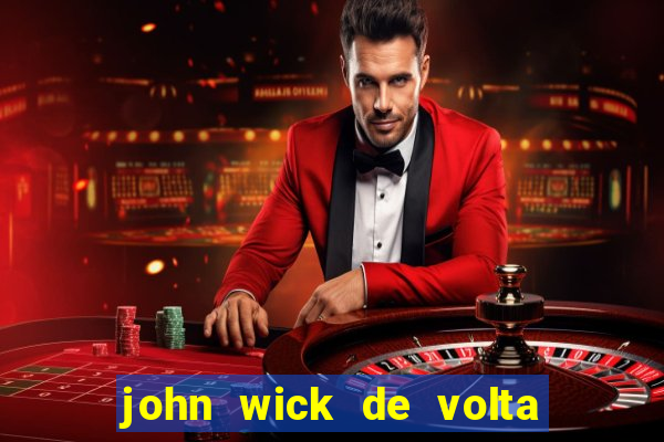 john wick de volta ao jogo dublado